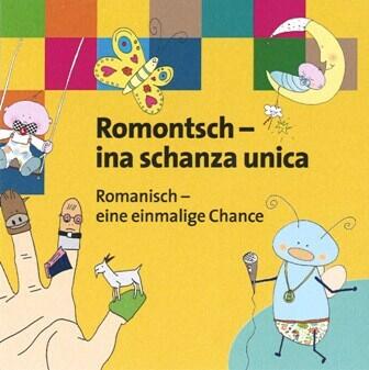 Romontsch - ina schanza unica / Romanisch - eine einmalige Chance