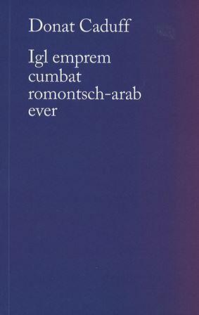Igl emprem cumbat romontsch-arab ever
