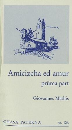 Chasa Paterna 106 / Amicizia ed amur