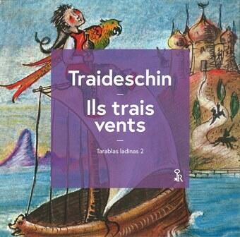 Traideschin / Ils trais vents