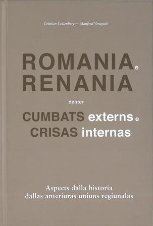 Romania e Renania denter cumbats externs e crisas internas