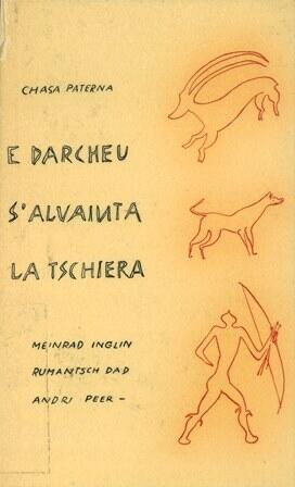 Chasa Paterna 65 / E darcheu s'alvainta la tschiera