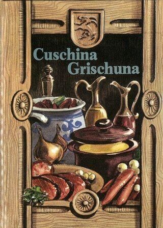 Cuschina Grischuna