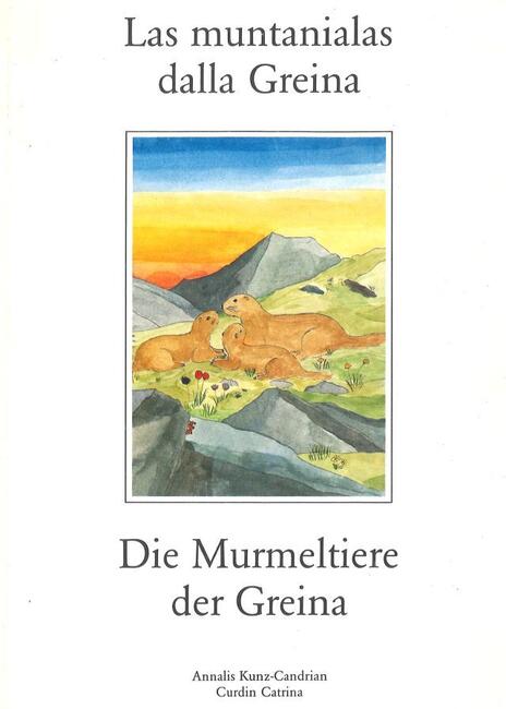 Las muntanialas dalla Greina / Die Murmeltiere der Greina