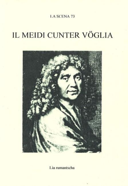LA SCENA 73 / IL MEIDI CUNTER VÖGLIA