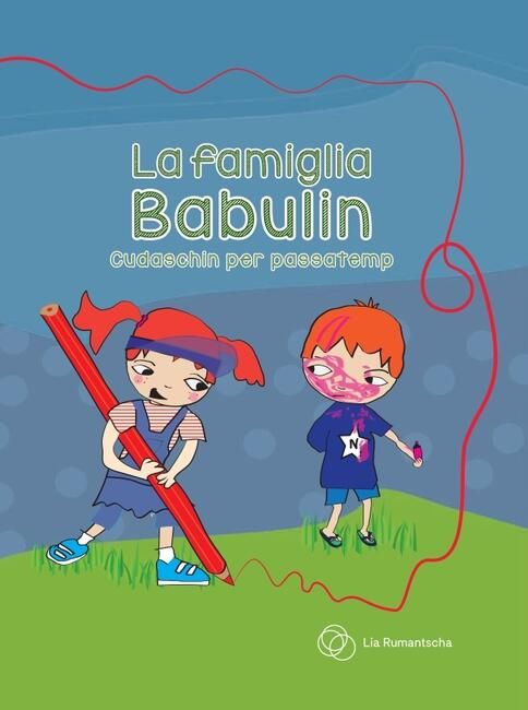 La famiglia Babulin - cudaschin per passatemp