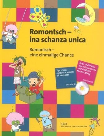 Romontsch - ina schanza unica / Romanisch - eine einmalige Chance