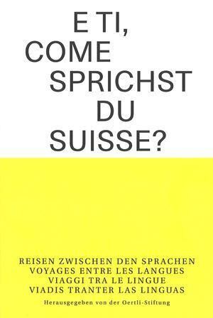 E ti, come sprichst du suisse?