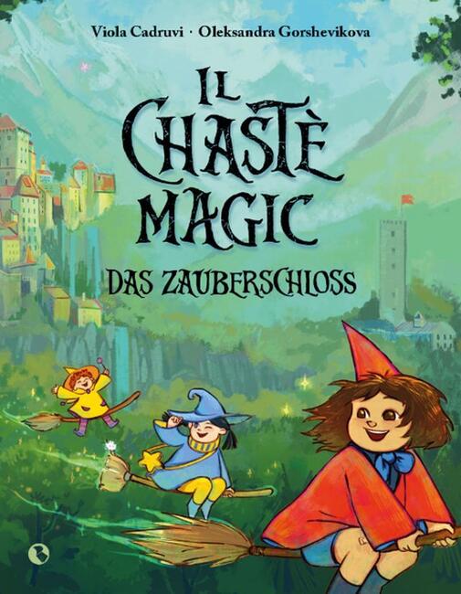 Il chastè magic – Das Zauberschloss